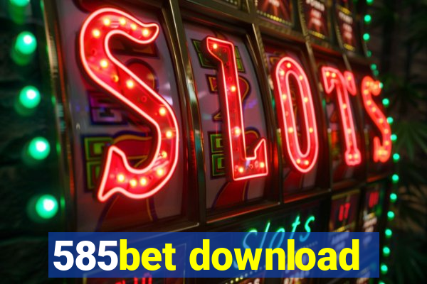 585bet download